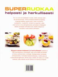 Superruokaa helposti ja edullisesti, 2013. 1.p. Kirja sisältää 180 houkuttelevaa ruokaohjetta, joilla voit suojella elimistöäsi ja torjua vanhenemisen merkkejä.