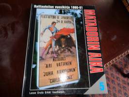 Matatorin aika - Ralliautoilun vuosikirja 1990-91