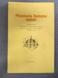 Siunausta kantava muisto. Elämänsanoja Henrik Renquistin 100-vuotisjuhlassa Sortavalassa kesällä 1936