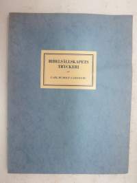 Bibelsällskapets Tryckeri några blad ur ett gammalt Åbotryckeris äldsta hävder -Raamattuseuran kirjapainon historiaa Turussa -history of a printing house in Turku