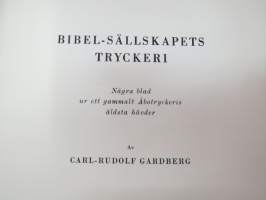 Bibelsällskapets Tryckeri några blad ur ett gammalt Åbotryckeris äldsta hävder -Raamattuseuran kirjapainon historiaa Turussa -history of a printing house in Turku