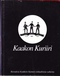 Kaakon kuriiri - Kuvauksia Kaakkois-Suomen sotilaallisista vaiheista, 1992. 1. painos