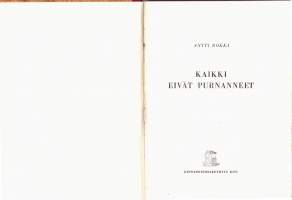 Kaikki eivät purnanneet, 1955. 1. painos. Sotaromaani /novellikokoelma