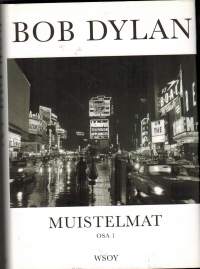 Bob Dylan Muistelmat osa 1