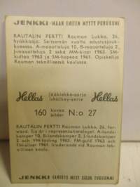 Hellas jääkiekkosarja 160 kuvaa  27 Pertti Rautalin - Rauman Lukko