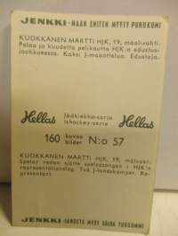 Hellas jääkiekkosarja 160 kuvaa  57 Martti Kuokkanen - HJK