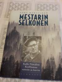 Eero Marttinen: Mestarin  selkonen. Kalle Päätalon Koillismaa  sanoin  ja   kuvin. P. 1996.