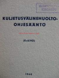 Kuljetusvälinehuolto-ohjesääntö (Kväl HO)