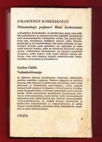 Varhaiskulttuureja, 1966. Varhaiskulttuureja on kiehtova kuvaus ihmiskunnan historiasta jääkaudelta antiikin maailman rappioon.