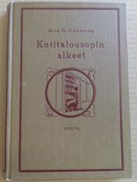 Kotitalousopin alkeet. Käsikirja opettajille ja nuorille kodinhoitajille