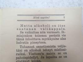 Minä syytän -alkoholin kirous ja alkoholistin kohtalo - raittiusvalistuskirjanen -sobriety propaganda