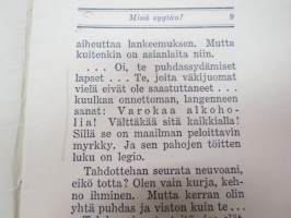 Minä syytän -alkoholin kirous ja alkoholistin kohtalo - raittiusvalistuskirjanen -sobriety propaganda