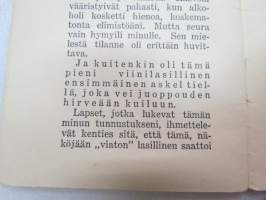 Minä syytän -alkoholin kirous ja alkoholistin kohtalo - raittiusvalistuskirjanen -sobriety propaganda