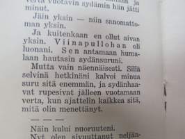 Minä syytän -alkoholin kirous ja alkoholistin kohtalo - raittiusvalistuskirjanen -sobriety propaganda