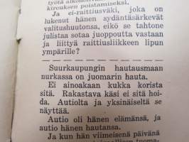 Minä syytän -alkoholin kirous ja alkoholistin kohtalo - raittiusvalistuskirjanen -sobriety propaganda