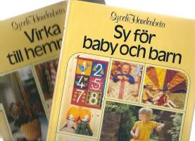 Sy för baby och barn  ja Virka till hemmet  2 kirjaa / Sy och handarbete