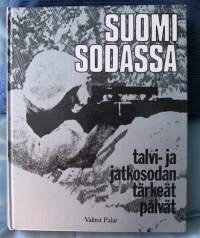 Suomi sodassa - talvi- ja jatkosodan tärkeät päivät. 1983, 1. painos. Mainio faktateos sodistamme.