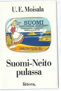 Suomi-neito pulassa : fiktiivinen romaani / U. E. Moisala.