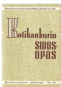 Kotikankurin sidosopas / Ester Perheentupa.