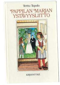 Pappilan Marjan ystävyysliitto / Terttu Tupala ; [kansi ja kuv.: Elina Vanninen].