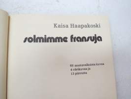 Solmimme fransuja -handicrafts