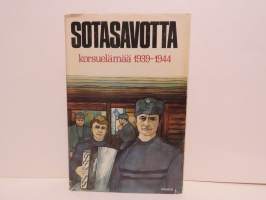 Sotasavotta - Korsuelämää 1939-1944