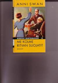 Me kolme/Ritvan suojatit