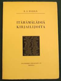 Itähämäläisiä kirjailijoita Erik Johan Blomista Kaarina Helakisaan.