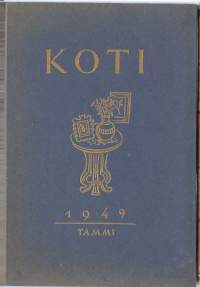 Koti : vuosikirja perheenemännille.1949. Alanimeke 1935-: perhepiirin vuosikirja.