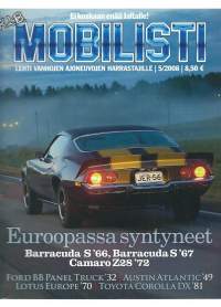 Mobilisti 2008 nr 5 Lehti vanhojen ajoneuvojen harrastajille / Barracuda, Camaro, Austin Atlantic, Lotus Europe, Toytota Corolla DX 81