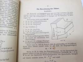 Zahnräder -vaihteet, perinpohjainen saksankielinen tekninen selostus vaihdetekniikasta, niiden laskennasta yms. -gears - technical features