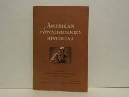 Amerikan työväenliikkeen historiaa