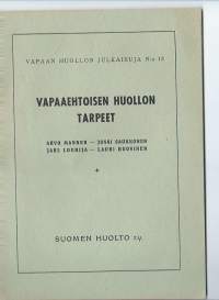 Vapaaehtoisen huollon tarpeet / [kirj.] Arvo Manner ... [ja muita].