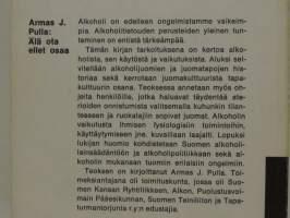 Älä ota ellet osaa. Asiaa alkoholista, sen käytöstä ja vaikutuksista