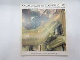 Valokuvauksen vuosikirja 1976 - Finsk fotografisk årsbok - Finnish photographic yearbook