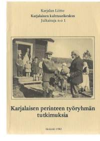 Karjalaisen perinteen työryhmän tutkimuksia / [julk.] Karjalan liitto, Karjalainen kulttuurikeskus.