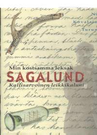 Sagalund : &quot;min kostsamma leksak&quot; = Sagalund : &quot;kallisarvoinen leikkikaluni&quot;