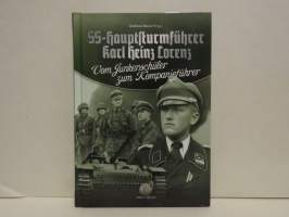 SS-hauptsturmführer Karl Heinz Lorenz - Vom Junkerschüler zum Kompanieführer