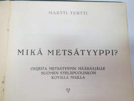 Mikä metsätyyppi? Ohjeita metsätyypin määrääjälle Suomen eteläpuoliskon kovilla mailla -forest types