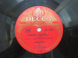 Decca SD 5245 Metro-Tytöt - Italiassa, Italiassa... / Ota sydämeni -savikiekkoäänilevy, 78 rpm record