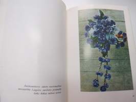 Kukkien sidontaa ja asetelmia - Oppikirja ammattiväelle ja harrastelijoille -flower work