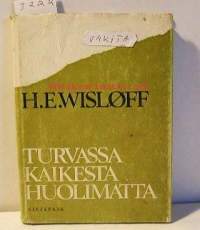 Turvassa kaikesta huolimatta