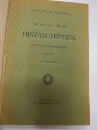 Viljan ja leivän hintasuhteista Suomen kaupungeissa silmälläpitäen hintatilaa 1890-luvun alkupuolella - economics research