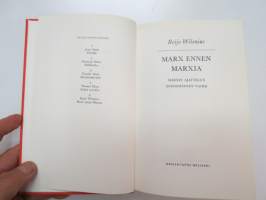 Marx ennen Marxia. Marxin ajattelun ensimmäinen vaihe