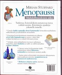 Menopaussi - mahdollisuuksien aika.  Tutkittua, hoitotuloksiin perustuvaa tietoa vaihdevuosista.  Käytännön opaskirja jokaiselle naiselle.