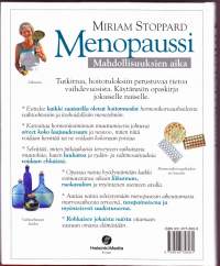 Menopaussi - mahdollisuuksien aika.  Tutkittua, hoitotuloksiin perustuvaa tietoa vaihdevuosista.  Käytännön opaskirja jokaiselle naiselle.