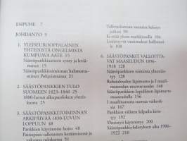 Aate ja raha -  Säästöpankit suomalaisessa yhteiskunnassa 1822-1994 -Savings Banks in finnish society