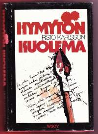 Hymytön kuolema, 1980. 1. painos. Hirtehisen hauska ja hyytävän jännittävä avainromaani Kilimanjaron juurelta.