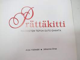Prättäkitti - Mannisten Tepon outo emäntä -Loimaalaisen &quot;noidan&quot; tarina -story of a witch