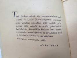 Kenttälauluja - Puolustusministeriön sanomatoimiston ja &quot;Maan Turva&quot; -järjestön kokoama laulukirja omistettu v. 1939 syksyllä ylim. kertausharjoituksiin kutsutuille